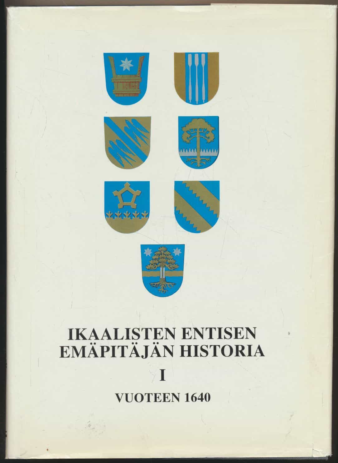 Ikaalisten entisen emäpitäjän historia I vuoteen 1640