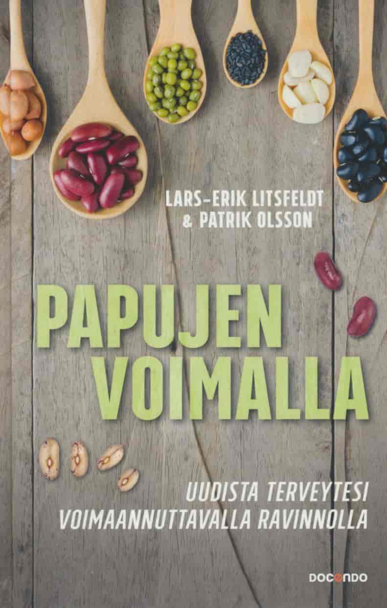 Papujen voimalla - Uudista terveytesi voimaannuttavalla ravinnolla - Litsfeldt Lars-Erik, Olsson Patrik tuotekuva