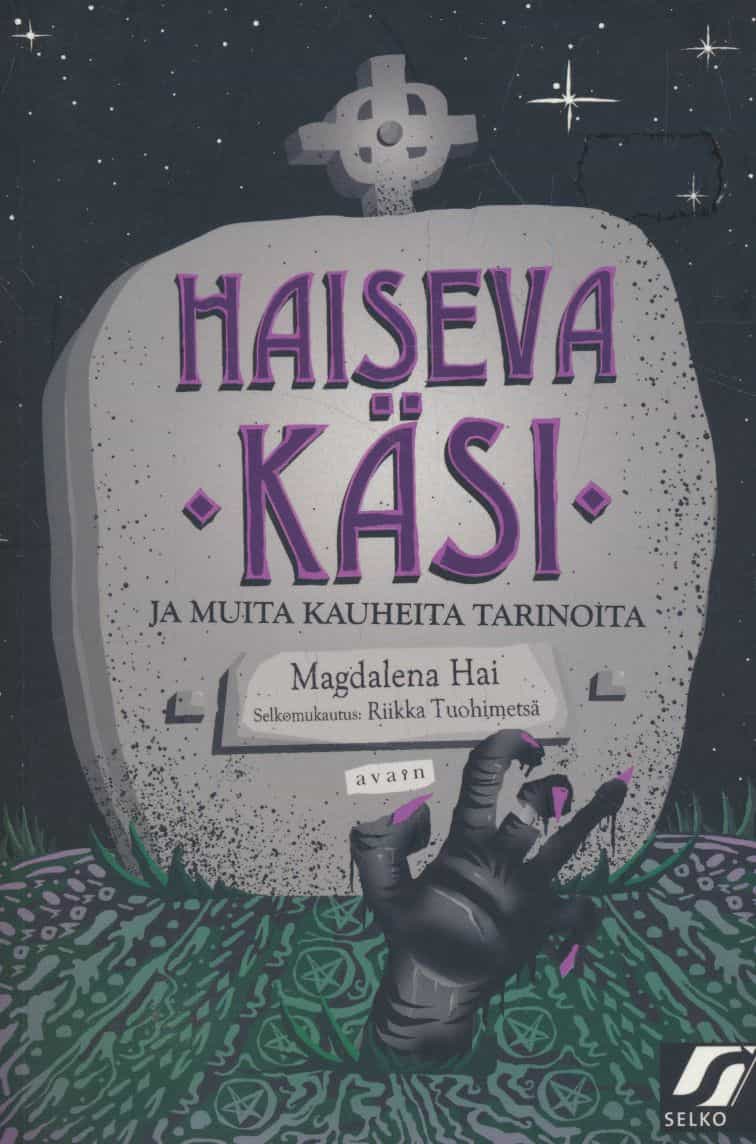 Haiseva käsi ja muita kauheita tarinoita