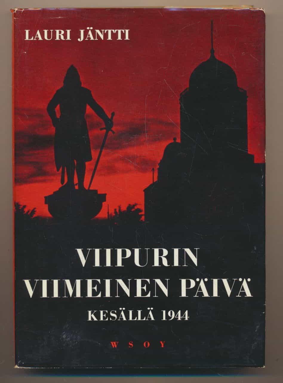 Viipurin viimeinen päivä kesällä 1944 - Luku teoksesta "Kannaksen suurtaisteluissa kesällä 1944" uudelleen muokattuna ja laajennettuna - 47 kuvaa, 3 karttapiirrosta