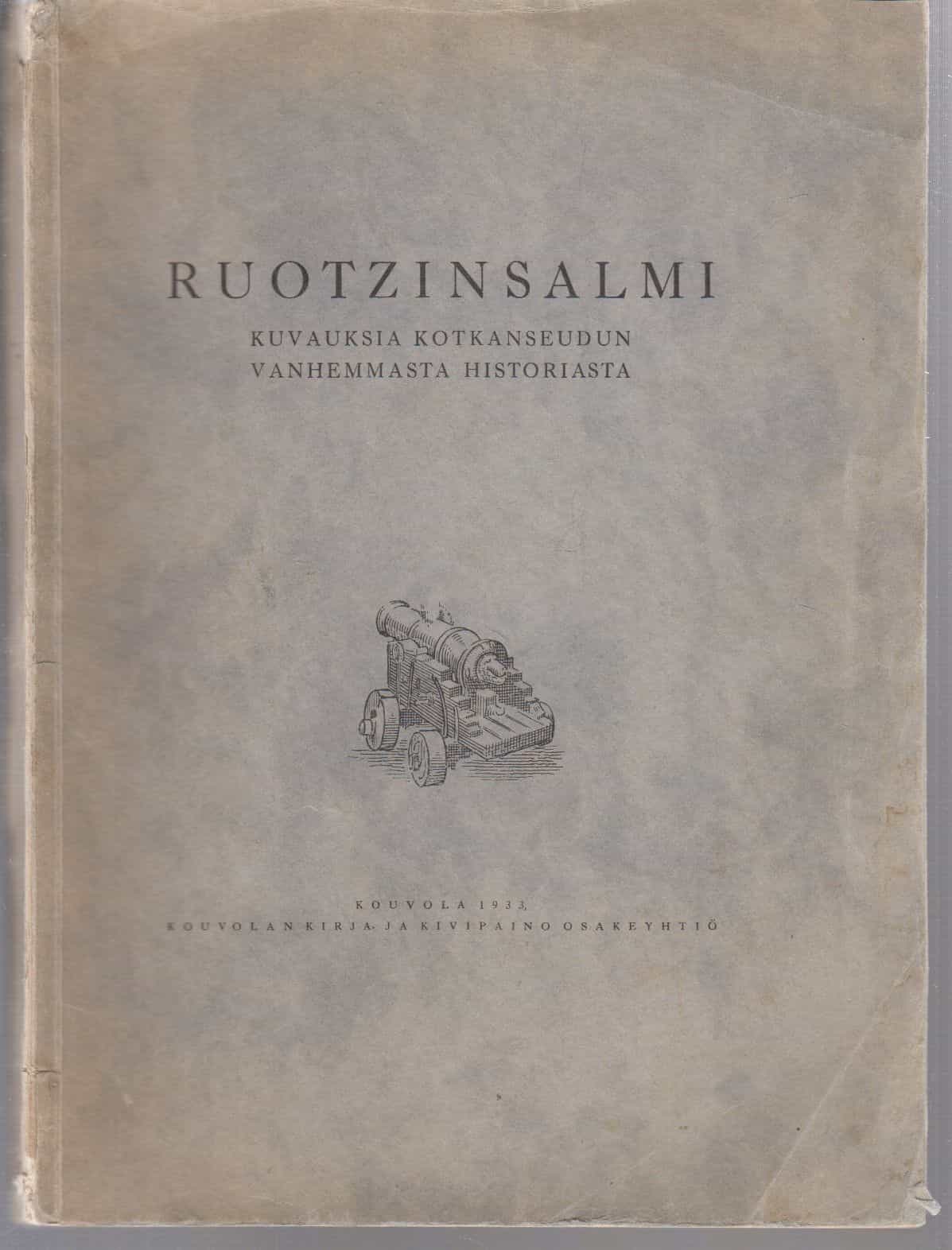 Ruotzinsalmi - Kuvauksia Kotkanseudun vanhemmasta historiasta (numeroitu 13/50)