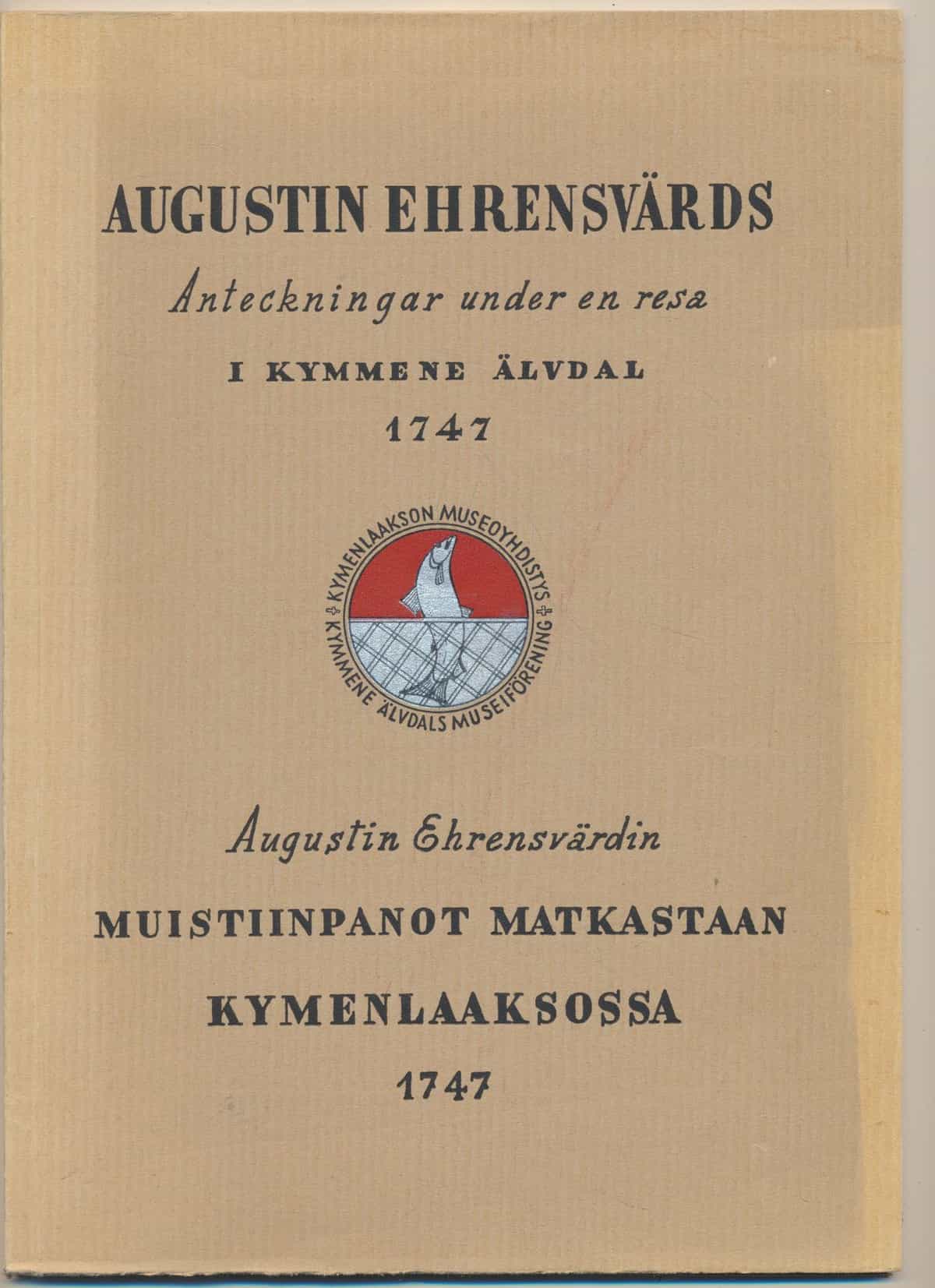 Augustin Ehrensvärdin muistiinpanot matkastaan Kymenlaaksossa 1747