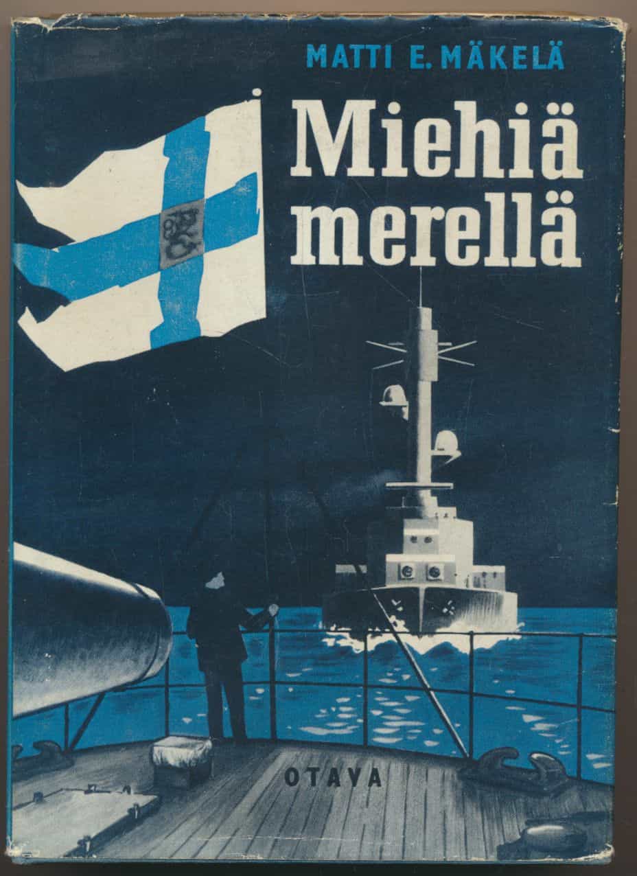 Miehiä merellä - Vapaussodan valmisteluita talvisodan loppuun - 57 liitekuvaa