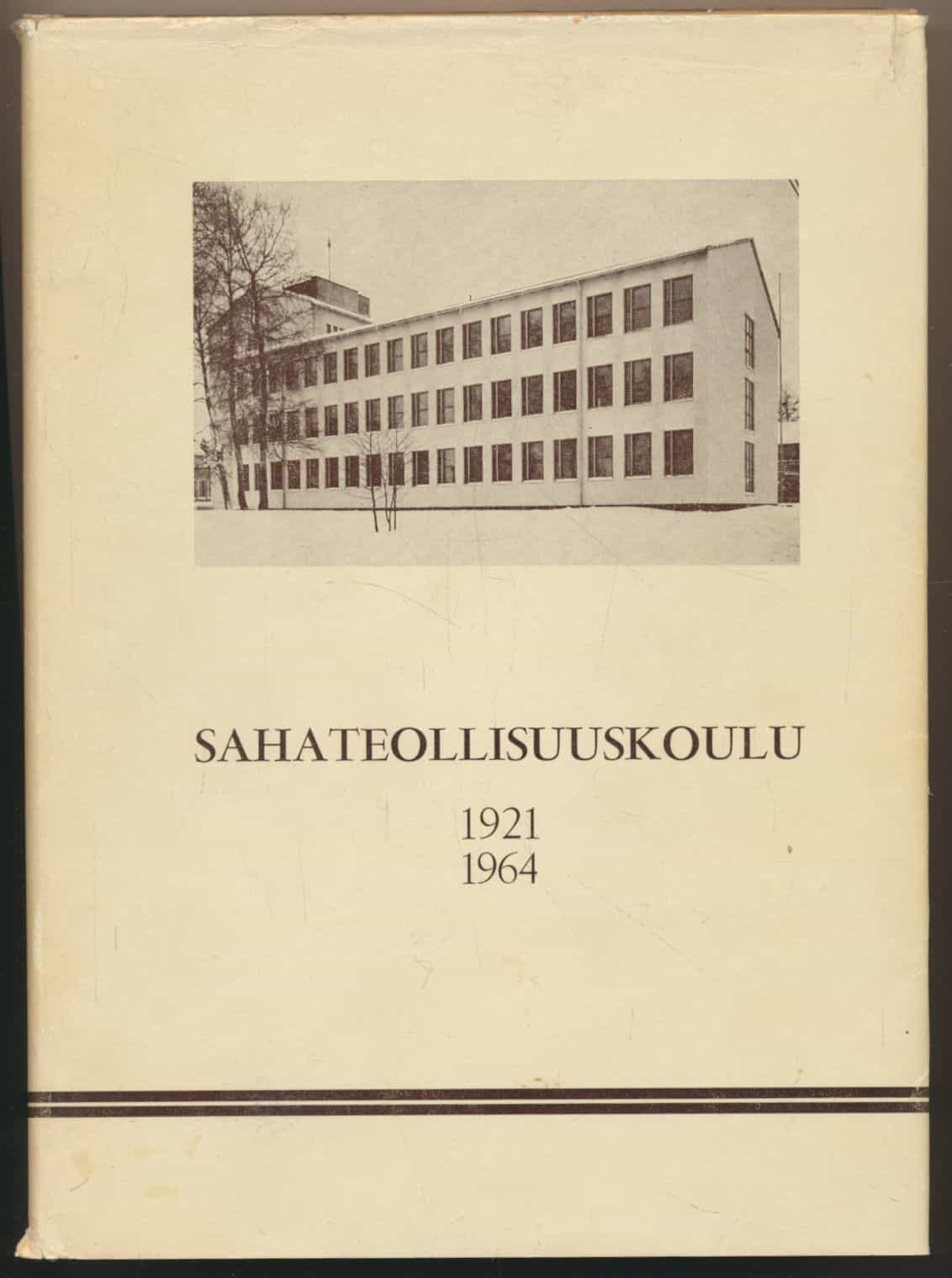 Sahateollisuuskoulu - 1921-1964