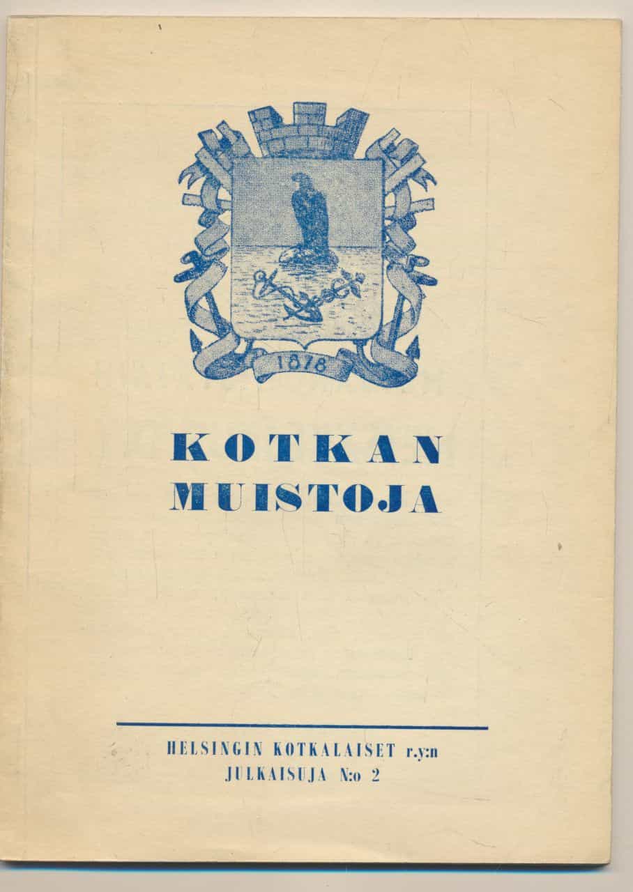 Kotkan muistoja - Helsingin Kotkalaiset r.y:n julkaisuja N:o 2