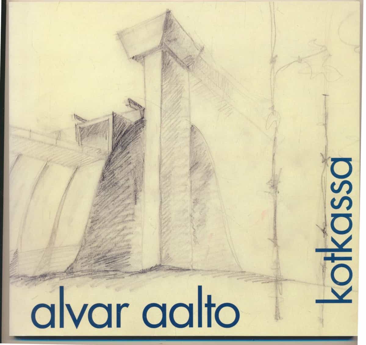 Alvar Aalto Kotkassa