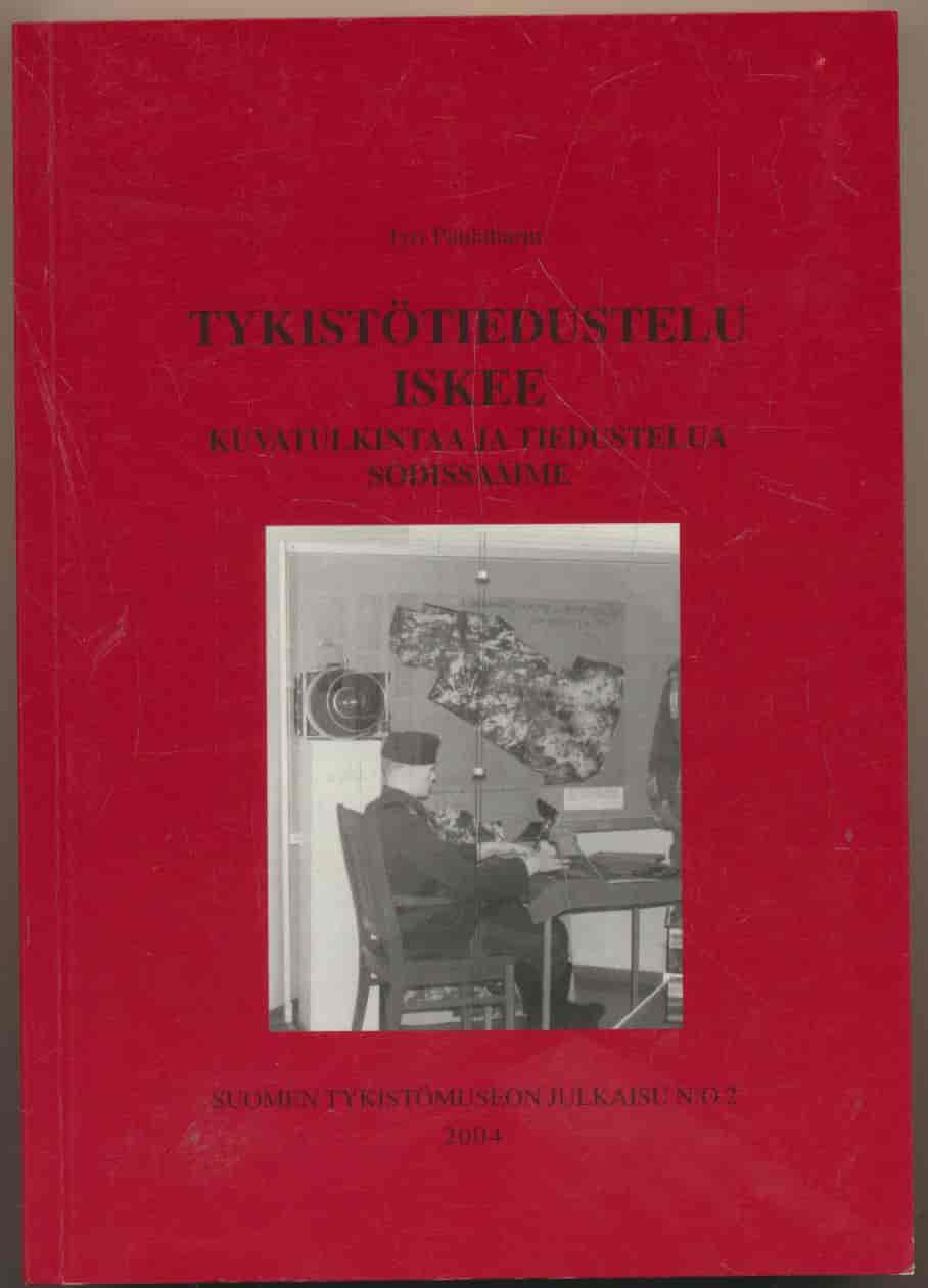 Tykistötiedustelu iskee - Kuvatulkintaa ja tiedustelua sodissamme (Signeeraus) - Paulaharju Jyri tuotekuva
