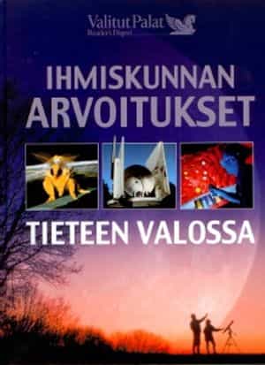 Ihmiskunnan arvoitukset tieteen valossa