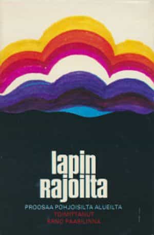 Lapin rajoilta - Proosaa pohjoisilta alueilta