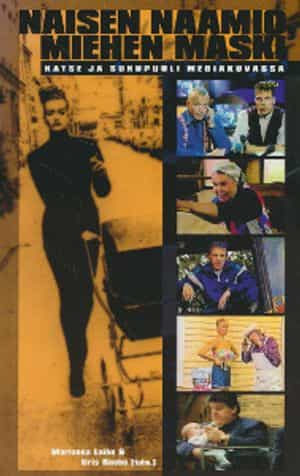 Naisen naamio, miehen maski - Katse ja sukupuoli mediakuvassa