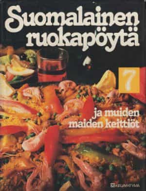 Suomalainen ruokapöytä 7 - Ja muiden maiden keittiöt