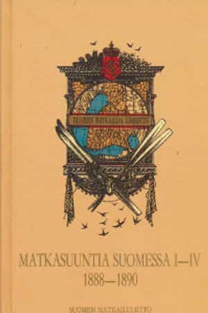 Matkasuuntia Suomessa I-IV 1888-1890