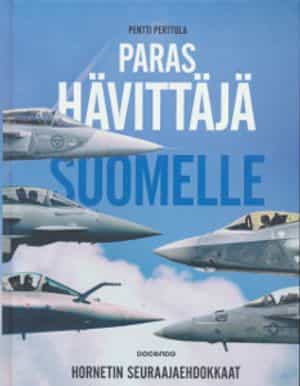Paras hävittäjä Suomelle Hornetin seuraajaehdokkaat