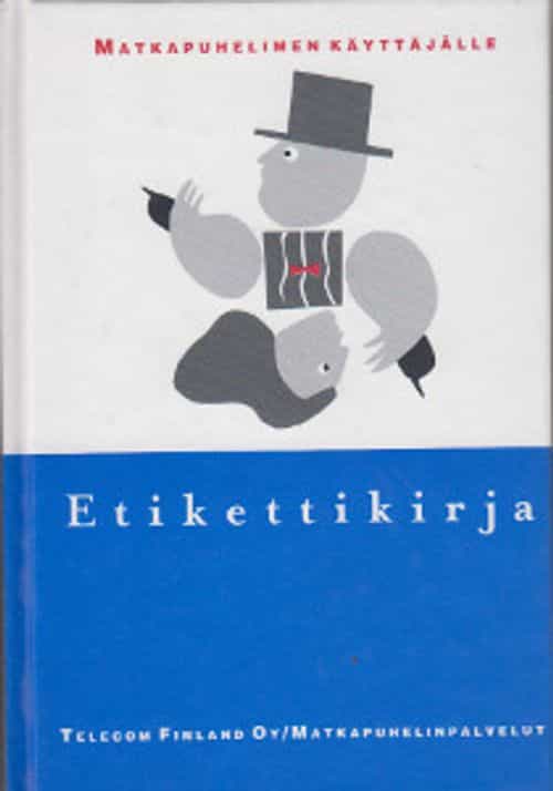 Etikettikirja Matkapuheliment käyttäjälle