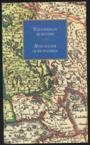 Etelä-Karjalan museo-opas Museumguide of south Karelia