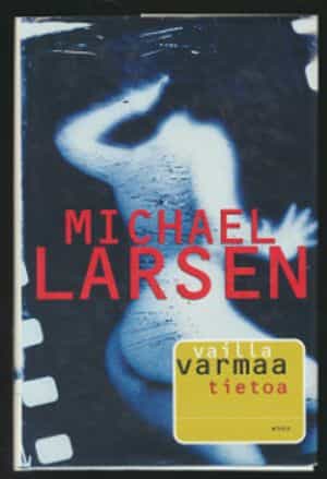 Vailla varmaa tietoa