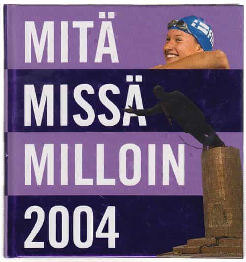 Mitä missä milloin 2004