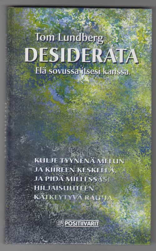 Desiderata, Elä sovussa itsesi kanssa