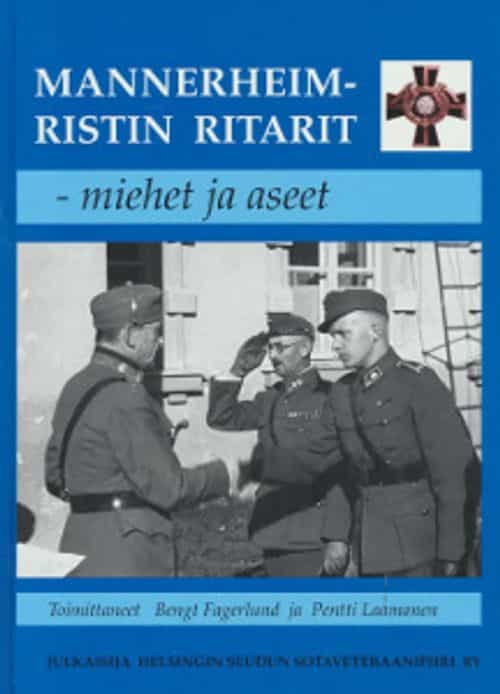 Mannerheim-ristin ritarit - Miehet ja aseet