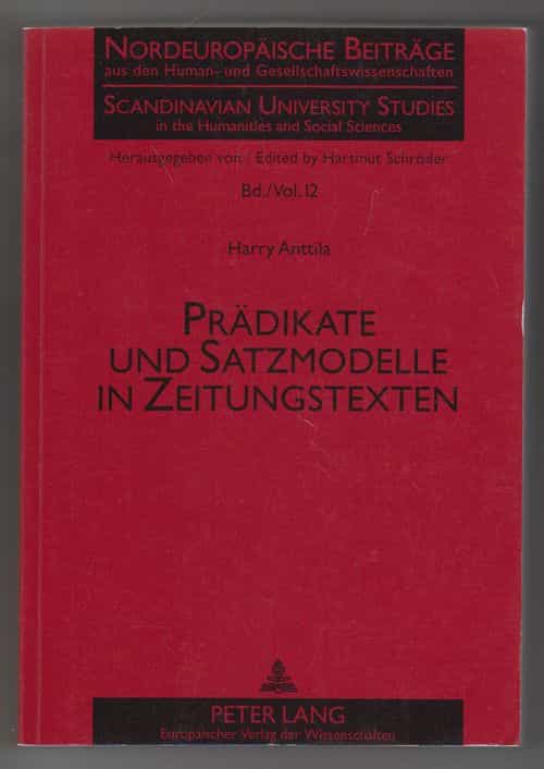 Prädikate und satzmodelle in zeitungstexten - Ein Beitrag zur historischen Syntax des Deutschen, gezeigt der Leipziger Zeitung 1660-1914