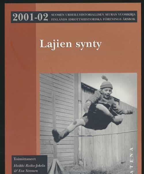 Lajien synty - Suomen urheiluhistoriallisen seuran vuosikirja 2001-02