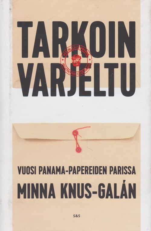 Tarkoin varjeltu, Vuosi Panama-papereiden parissa