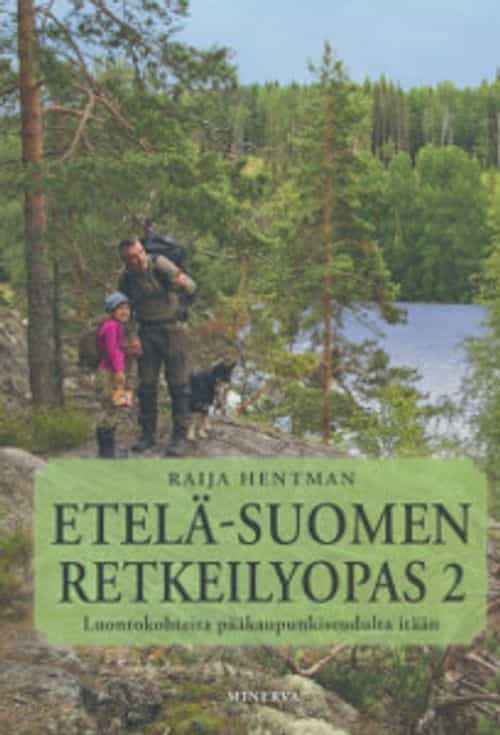 Etelä-Suomen retkeilyopas 2 Luontokohteita pääkaupunkiseudulta itään
