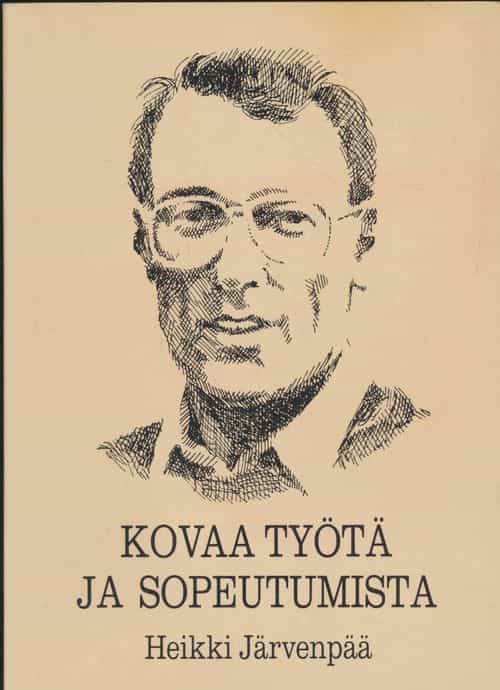 Kovaa työtä ja sopeutumista