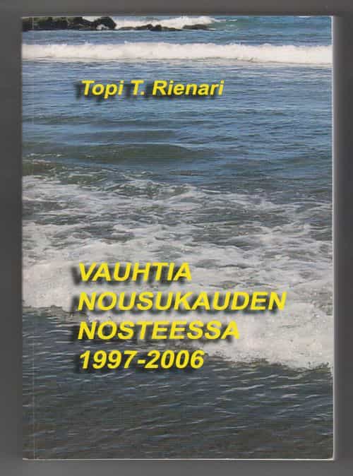 Vauhtia nousukauden nosteessa 1997-2006