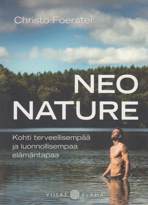 Neo nature, Kohti terveellisempää ja luonnollisempaa elämäntapaa