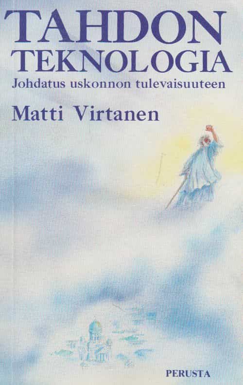Tahdon teknologia, Johdatus uskonnon tulevaisuuteen