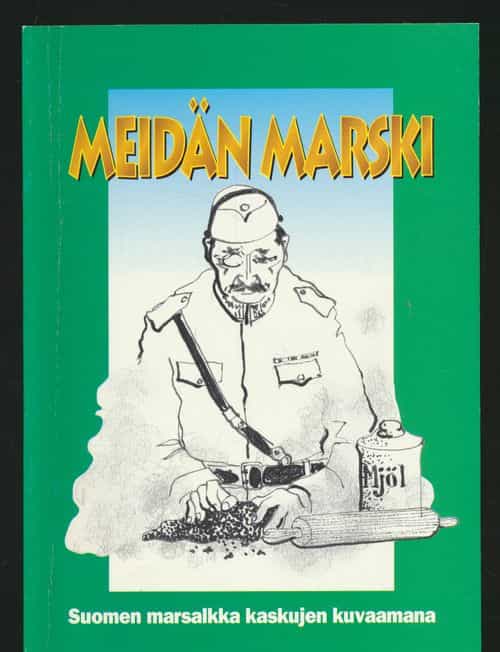 Meidän Marski - kaskuja ja anekdootteja marsalkasta