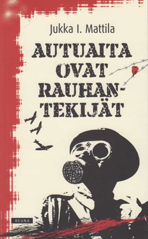 Autuaita ovat rauhantekijät