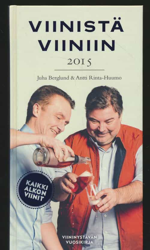 Viinistä viiniin 2015 - viininystävän vuosikirja