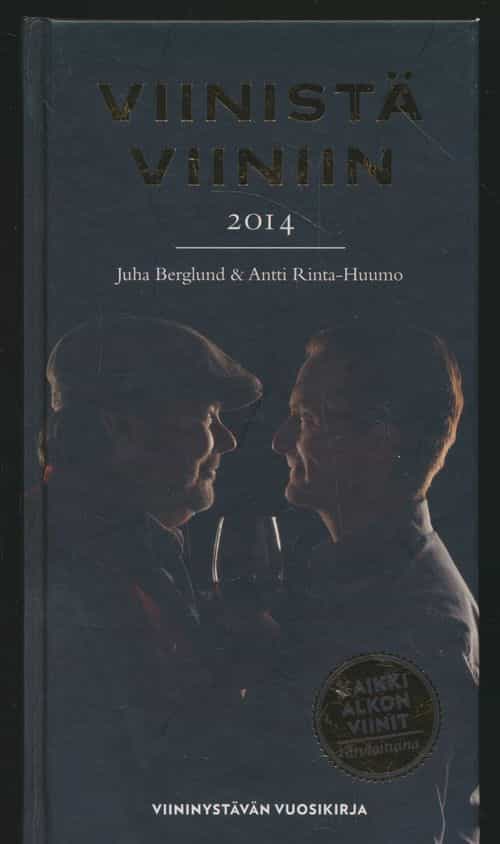 Viinistä viiniin 2014 - viininystävän vuosikirja