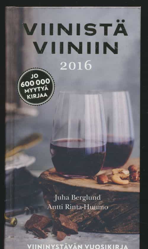 Viinistä viiniin 2016 - viininystävän vuosikirja