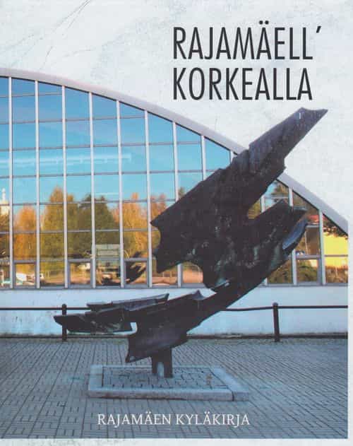 Rajamäell' korkealla, Rajamäen kyläkirja