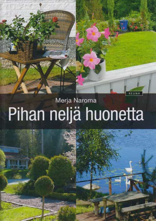 Pihan neljä huonetta