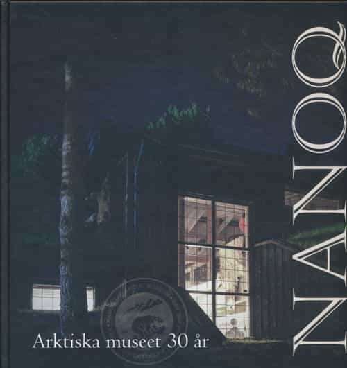 Nanoq arktiska museet 30 år