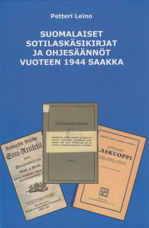 Suomalaiset sotilaskäsikirjat ja ohjesäännöt vuoteen 1944 saakka