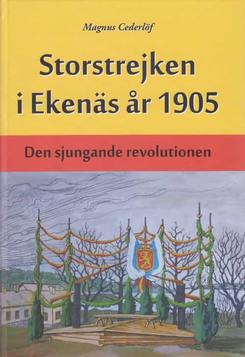 Storstrejken i Ekenäs år 1905, Den sjungande revolutionen
