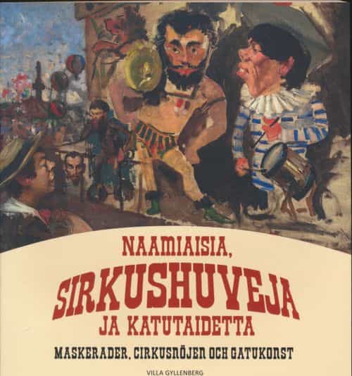 Naamiaisia, sirkushuveja ja katutaidetta