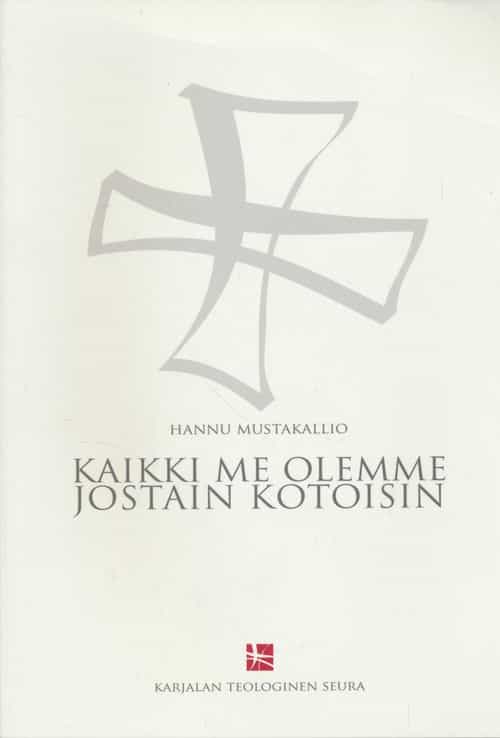 Kaikki me olemme jostain kotoisin