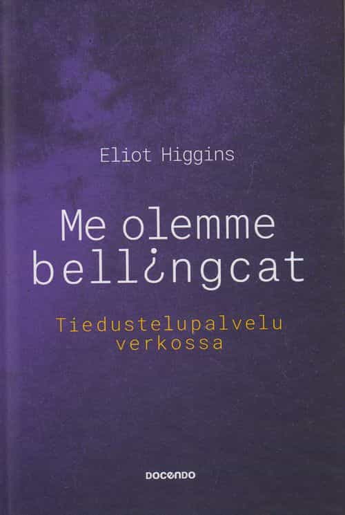Me olemme Bellingcat - Tiedustelupalvelu verkossa