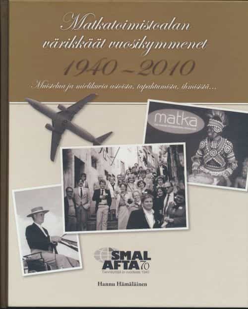 Matkatoimistoalan värikkäät vuosikymmenet 1940-2010