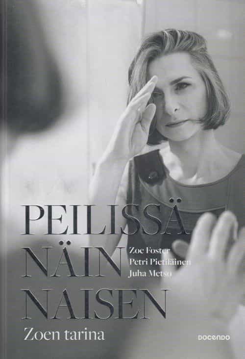 Peilissä näin naisen - Zoen tarina