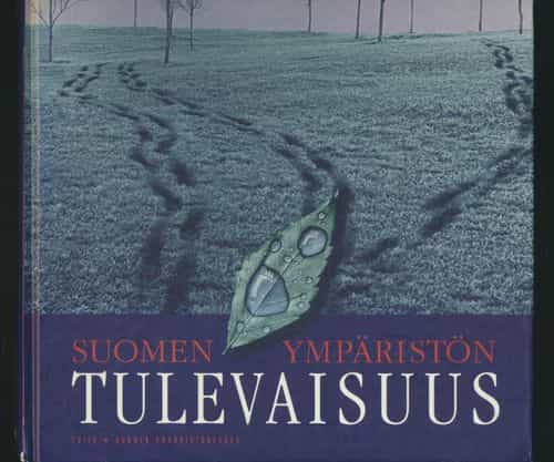 Suomen ympäristön tulevaisuus