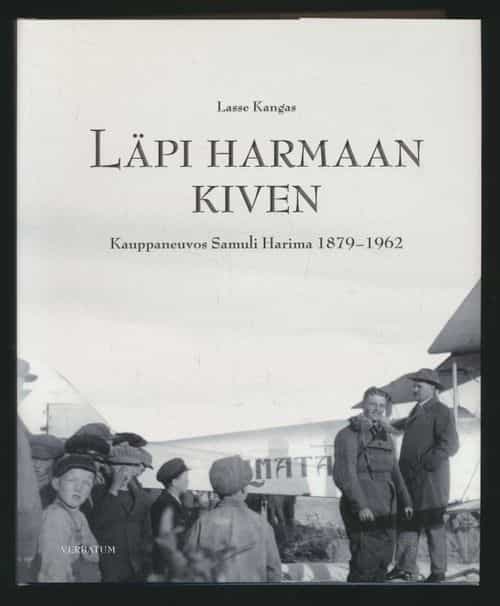 Läpi harmaan kiven -Kauppaneuvos Samuli Harima 1879-1962