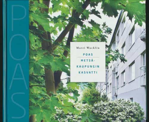 Poas - metsäkaupungin kasvatti