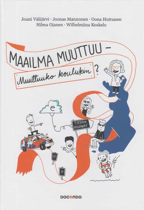 Maailma muuttuu - muuttuuko koulukin?